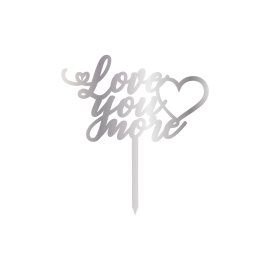 Връх за торта "Love you more" - сребърен